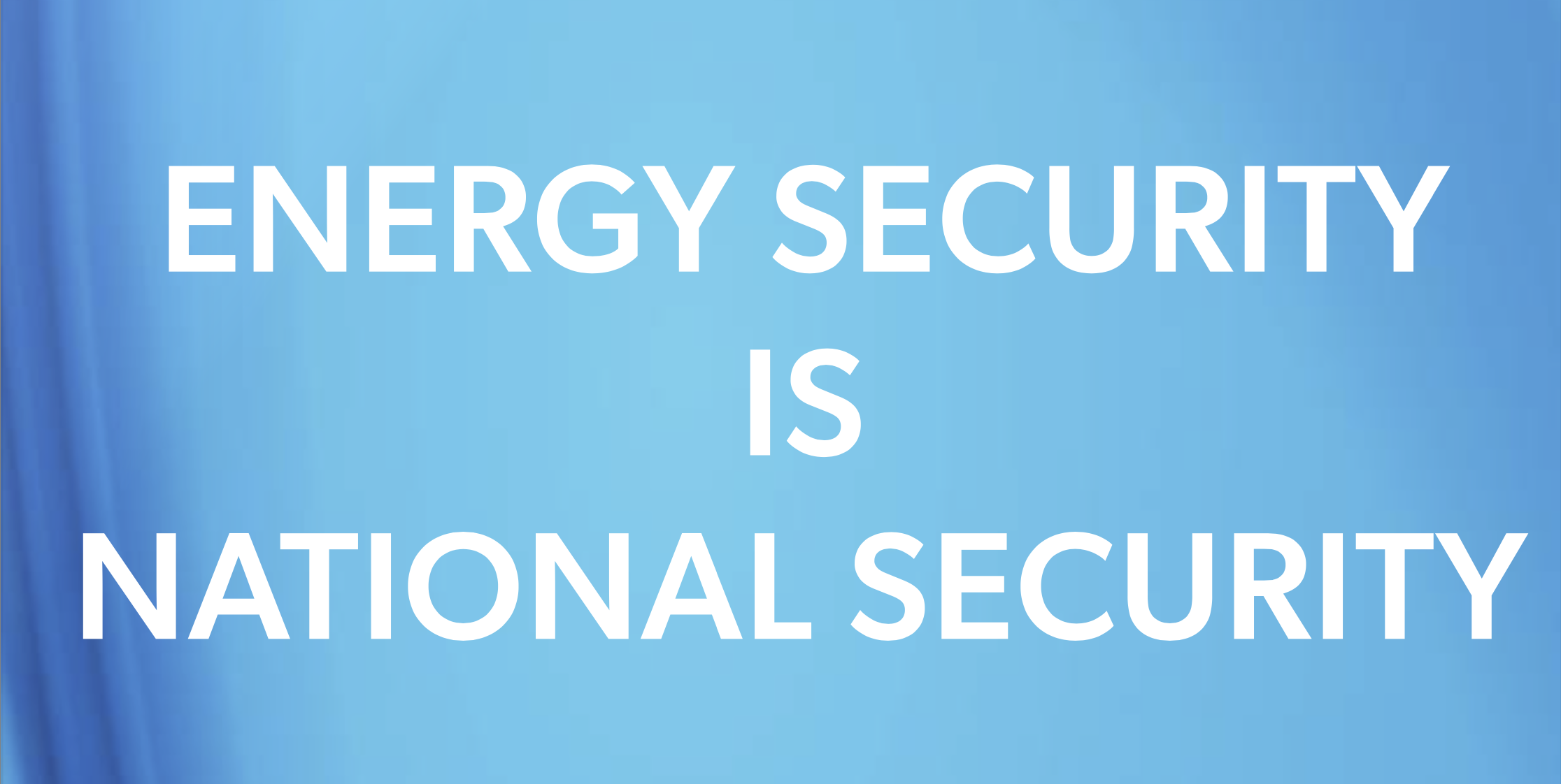 Energy Security Is National Security IER